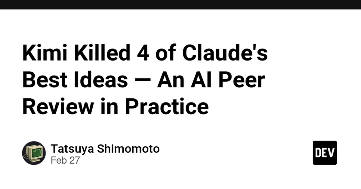 Kimi Killed 4 of Claude's Best Ideas - An AI Peer Review in Practice