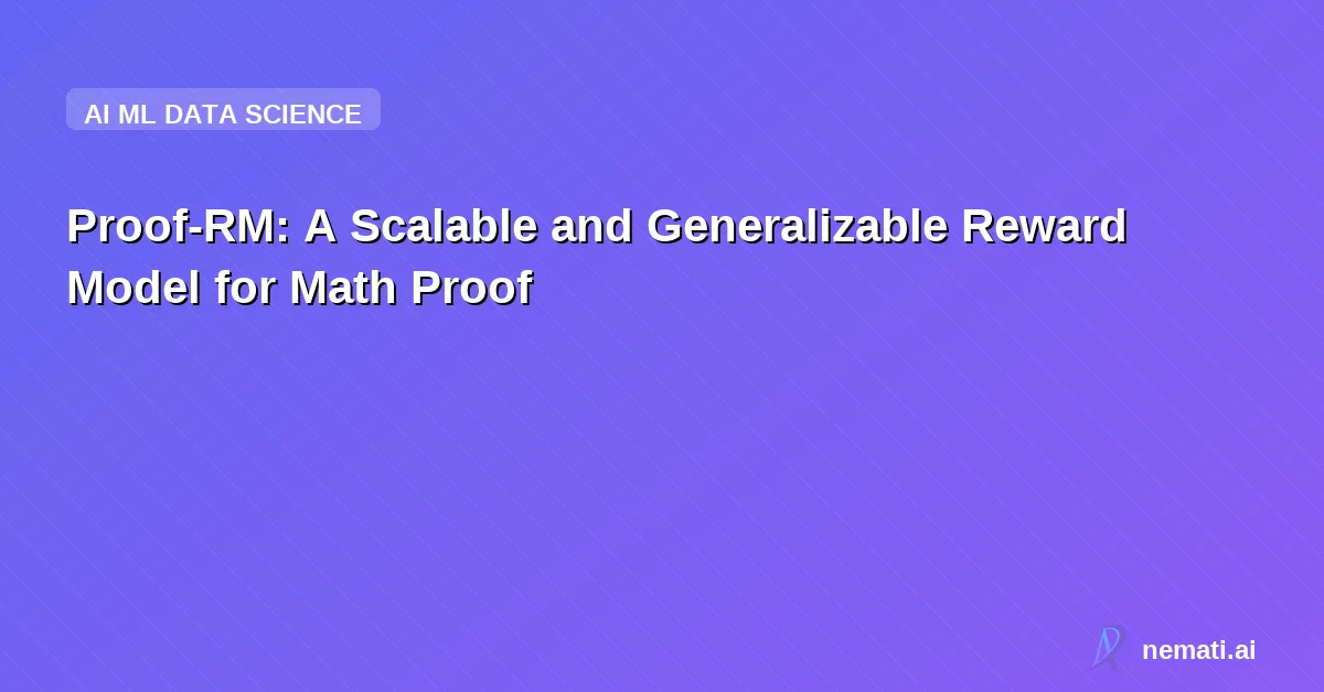 Proof-RM: A Scalable and Generalizable Reward Model for Math Proof