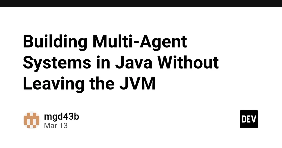 Building Multi-Agent Systems in Java Without Leaving the JVM