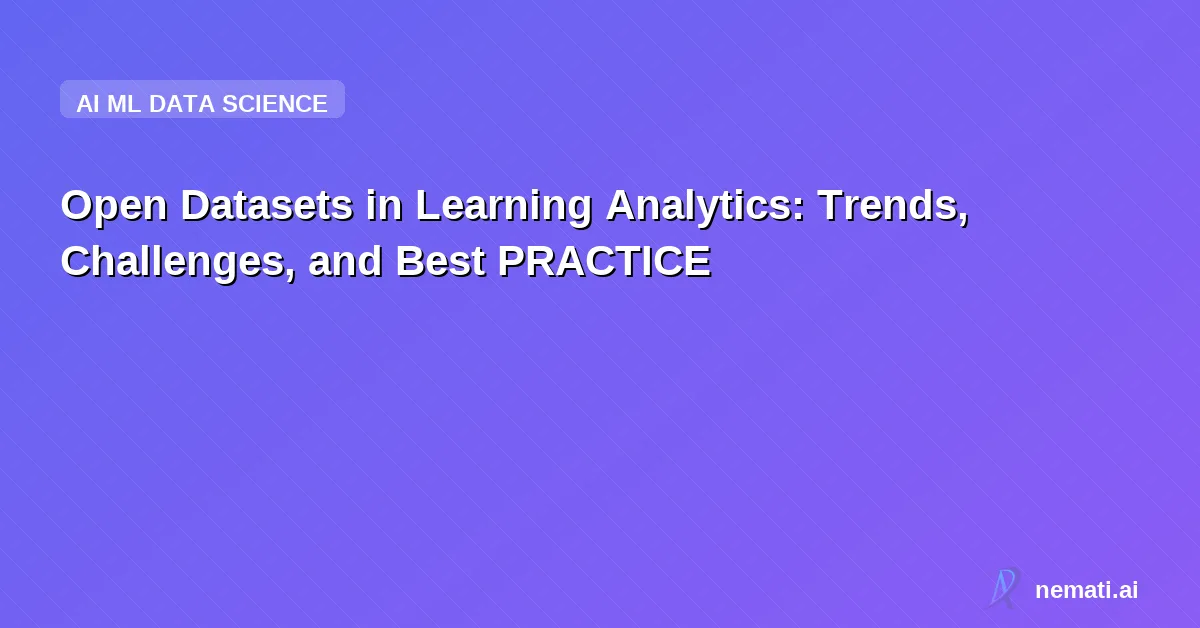 Open Datasets in Learning Analytics: Trends, Challenges, and Best PRACTICE