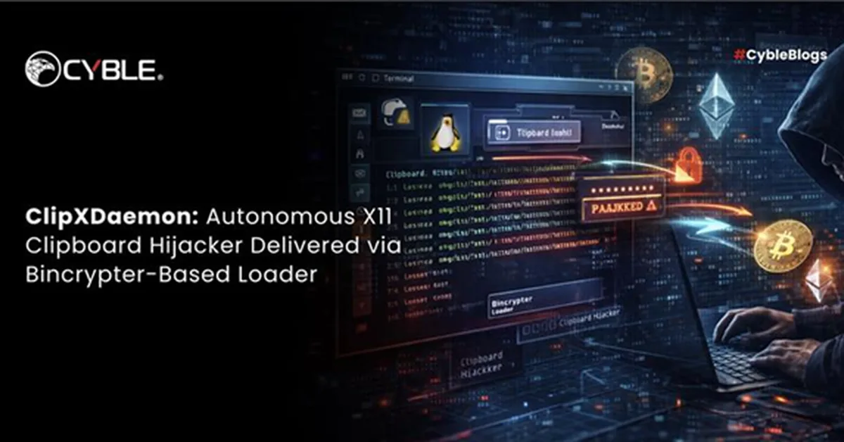 ClipXDaemon: Autonomous X11 Clipboard Hijacker Delivered via Bincrypter-Based Loader
