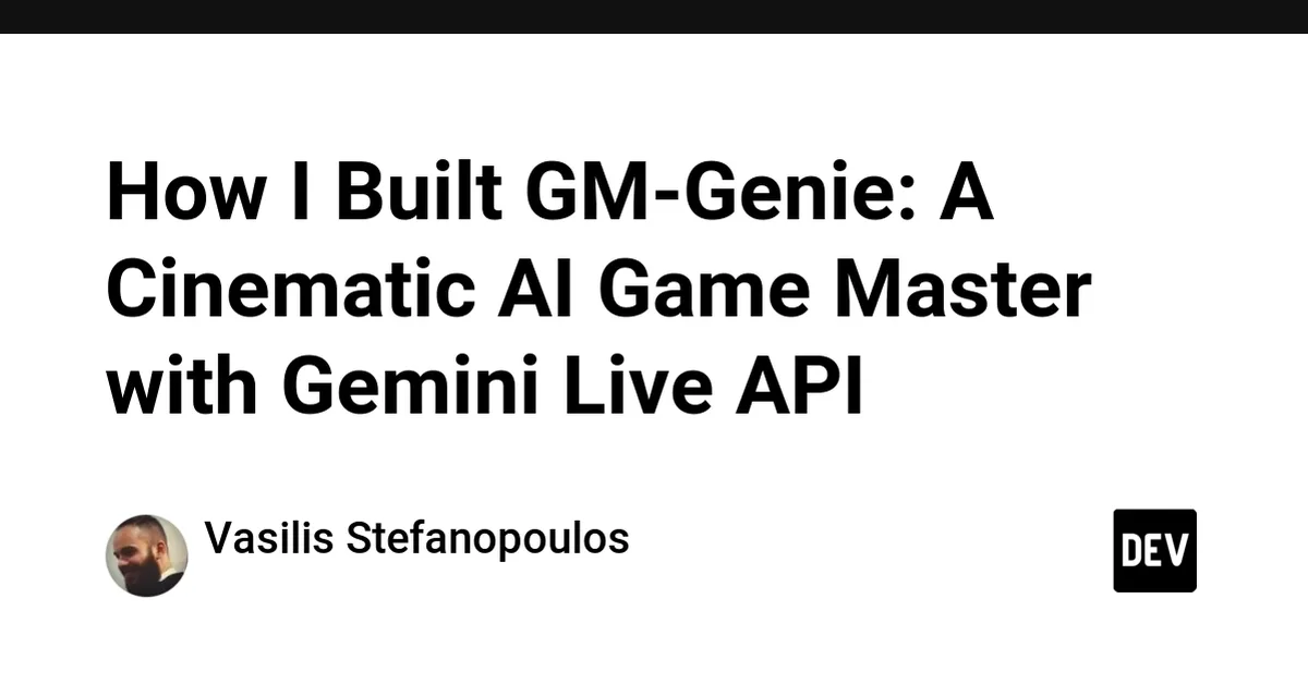 How I Built GM-Genie: A Cinematic AI Game Master with Gemini Live API