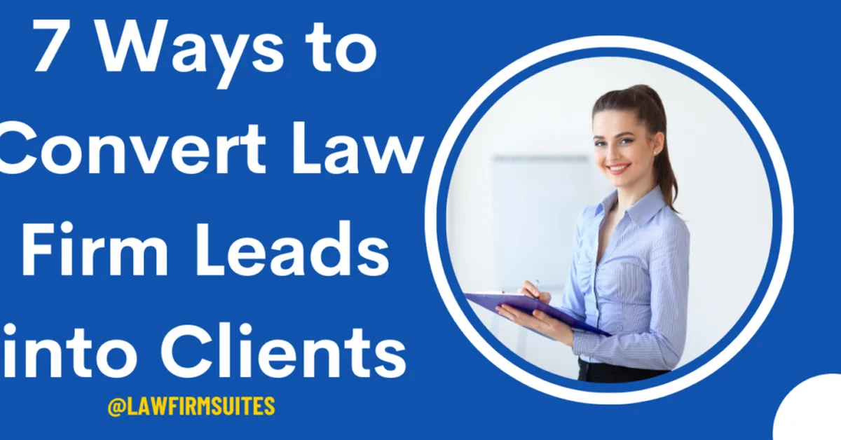 Why your law firm's best leads don't convert after research