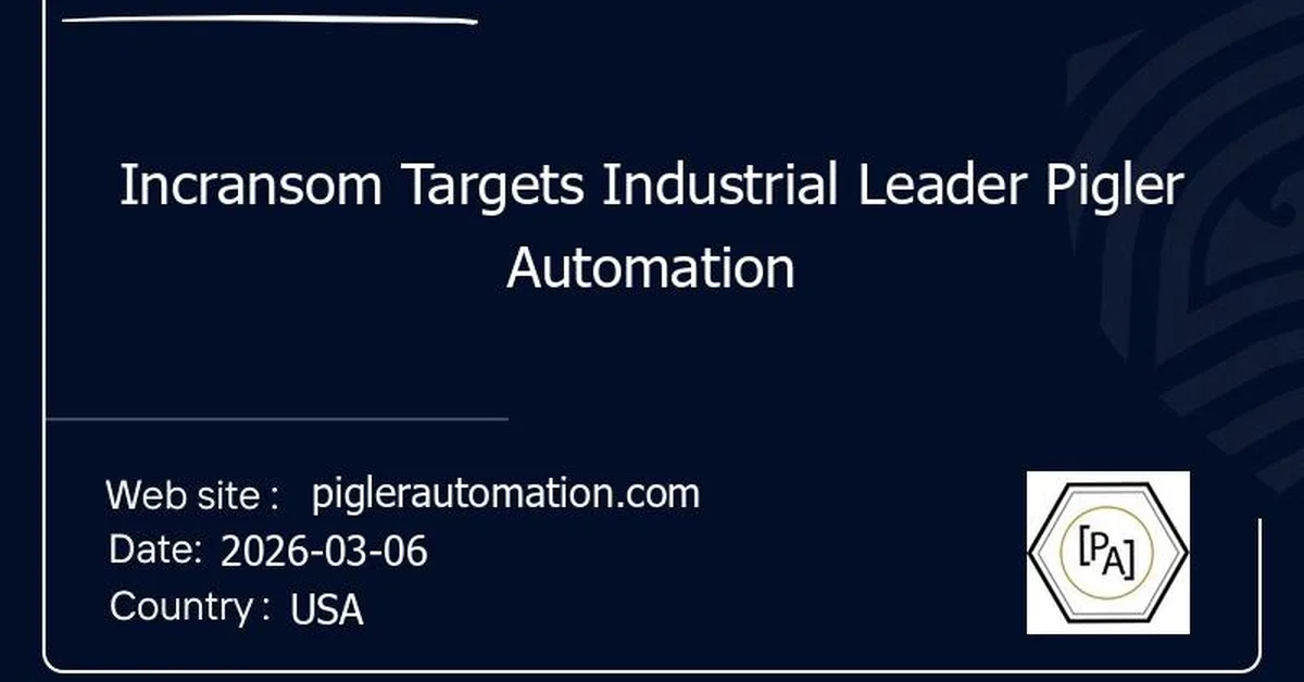 Incransom Targets Industrial Leader Pigler Automation