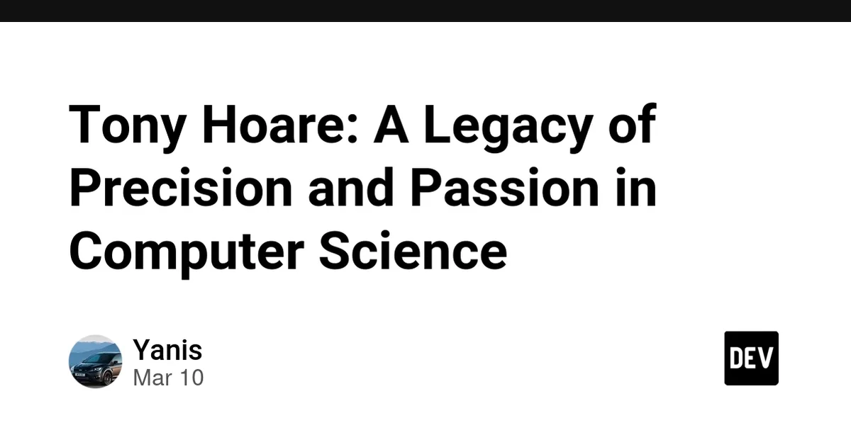 Tony Hoare: A Legacy of Precision and Passion in Computer Science