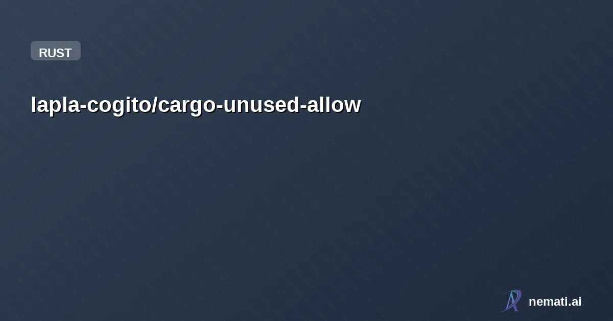lapla-cogito/cargo-unused-allow — Detect unused `#[allow(...)]` attributes in your Rust code