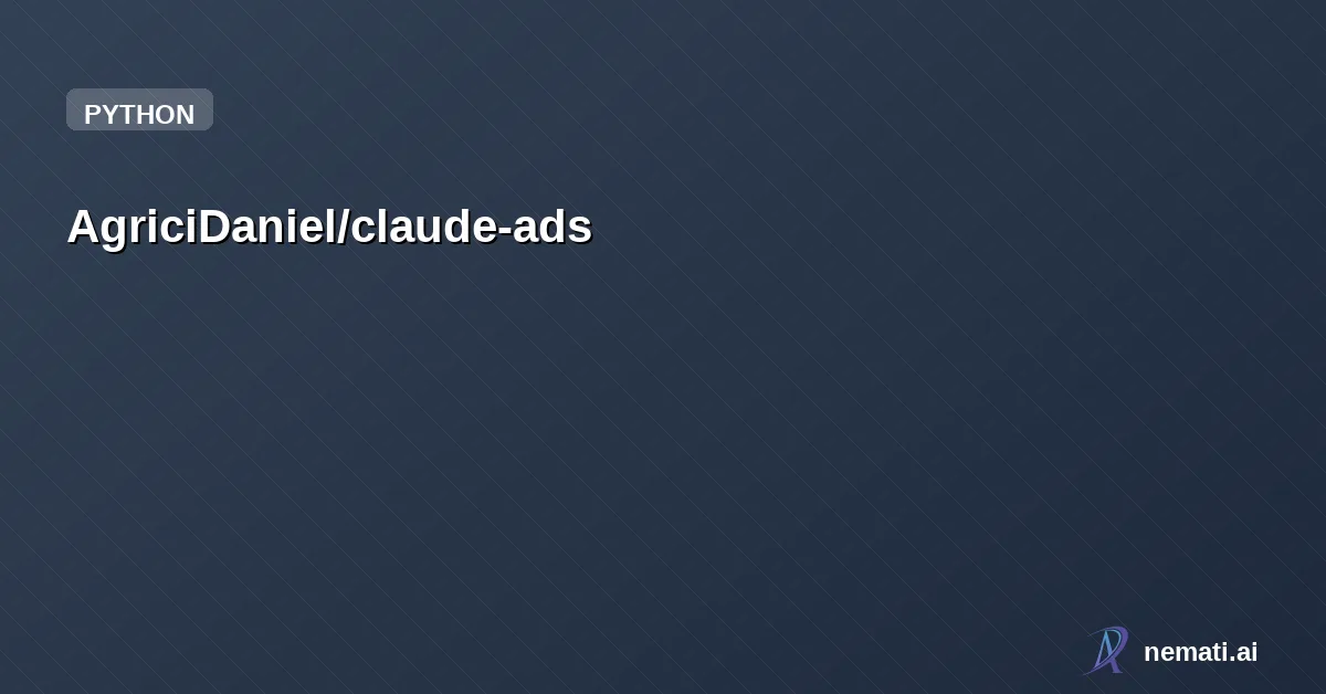 AgriciDaniel/claude-ads — Comprehensive paid advertising audit & optimization skill for Claude Code. 186 c