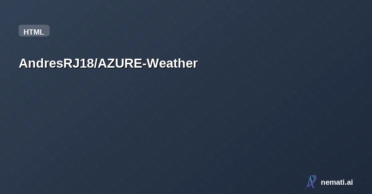 AndresRJ18/AZURE-Weather — Real-time weather dashboard built with Azure Functions (Python) and Azure Static