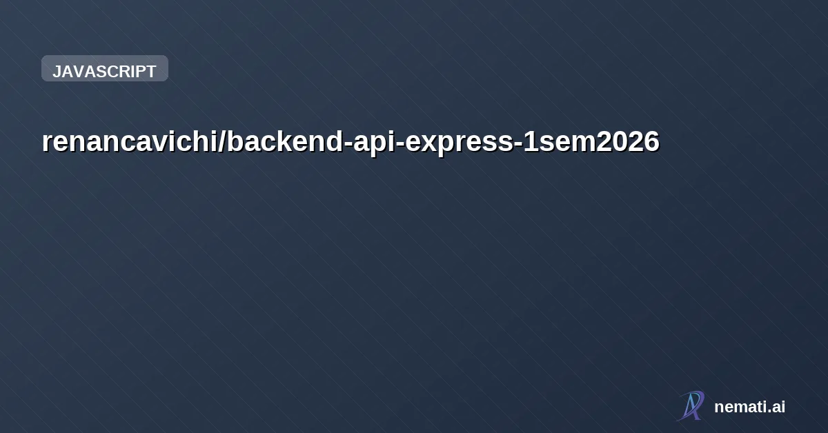 renancavichi/backend-api-express-1sem2026 — API Backend com Express, Prisma ORM e Zod.