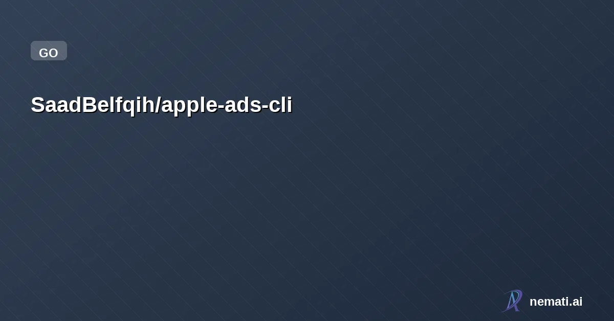 SaadBelfqih/apple-ads-cli — An easy-to-use command-line tool for interacting with the Apple Search Ads API.