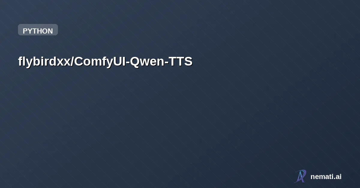 flybirdxx/ComfyUI-Qwen-TTS — A Simple Implementation of Qwen3-TTS's ComfyUI