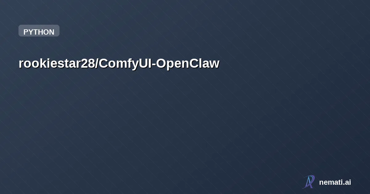 rookiestar28/ComfyUI-OpenClaw — Your own personal AIGC Factory. Any picture. Any reel. The Comfy way. ©️