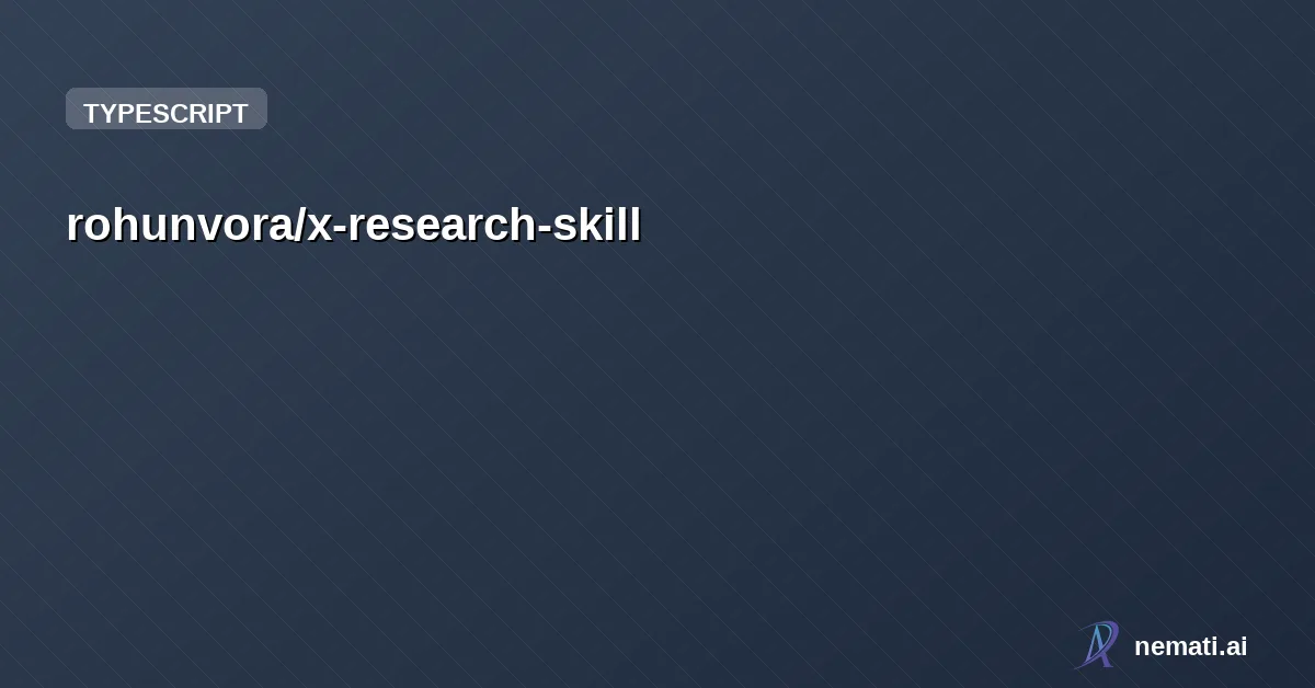 rohunvora/x-research-skill — X/Twitter research skill for Claude Code and OpenClaw. Agentic search, thread fo