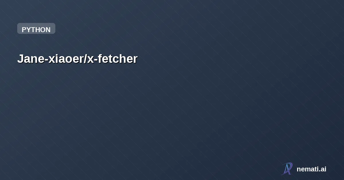 Jane-xiaoer/x-fetcher