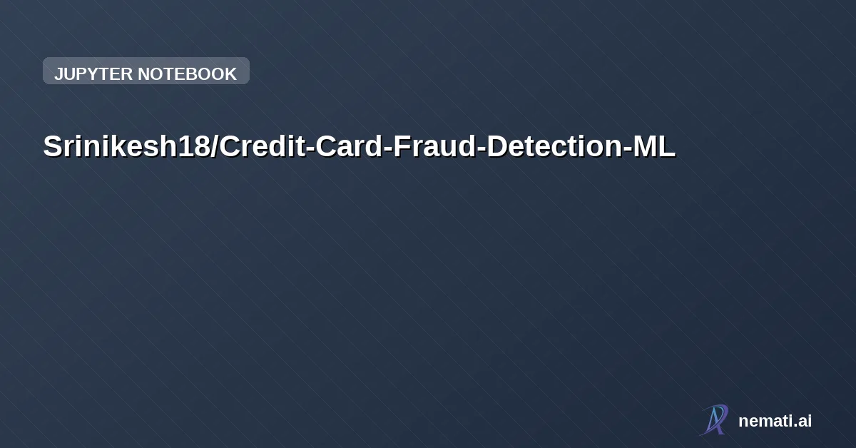 Srinikesh18/Credit-Card-Fraud-Detection-ML — End-to-end Credit Card Fraud Detection using Machine Learning with SMOTE, Random