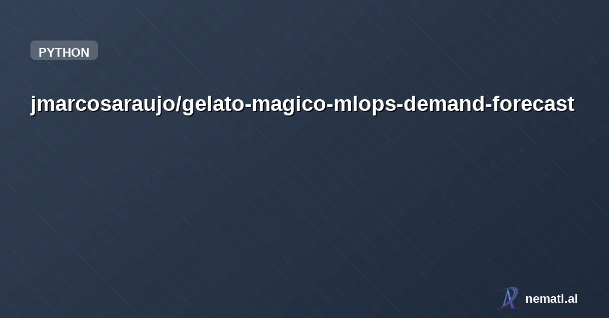 jmarcosaraujo/gelato-magico-mlops-demand-forecast — MLOps pipeline for ice cream demand forecasting using MLflow and FastAPI.