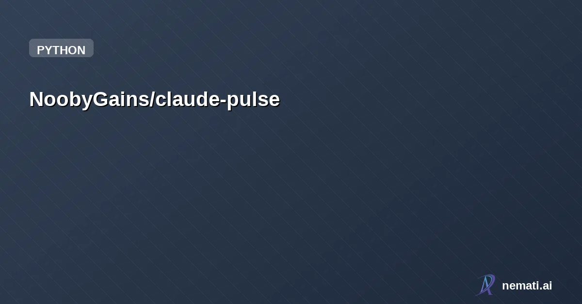 NoobyGains/claude-pulse — Real-time usage monitor for Claude Code — session limits, weekly limits, and pla