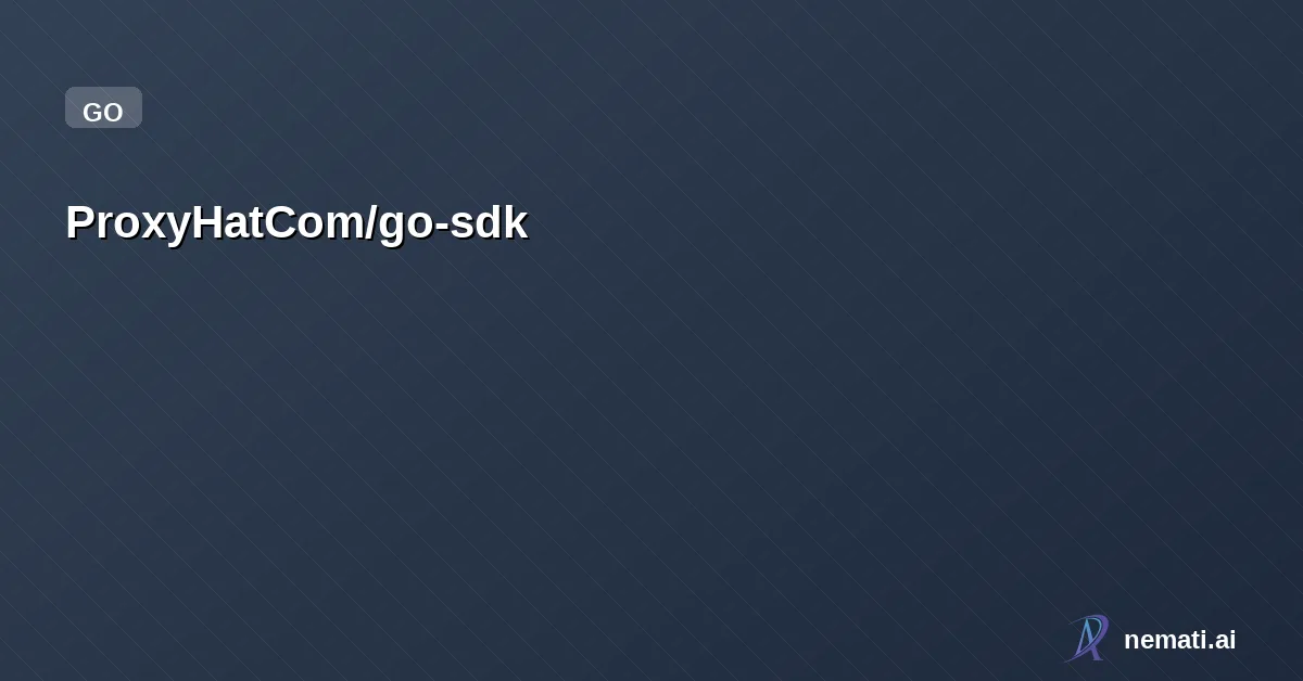 ProxyHatCom/go-sdk — ProxyHat Go SDK — official Go client for the ProxyHat API
