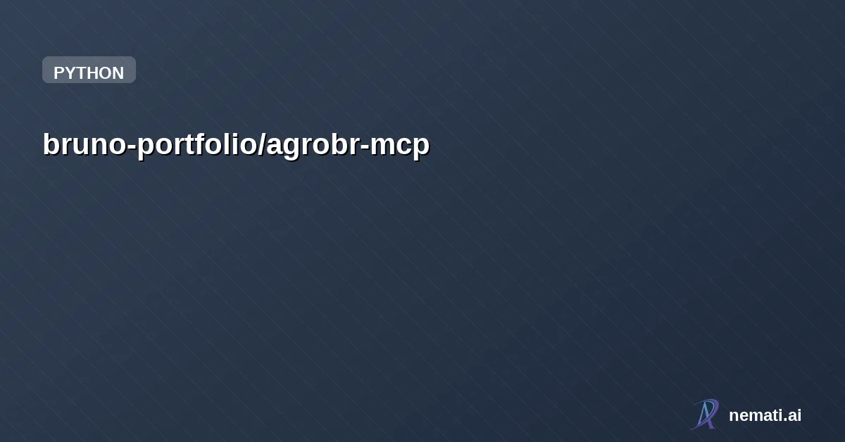 bruno-portfolio/agrobr-mcp — MCP server for Brazilian agricultural data — connect LLMs to 19 public data sour