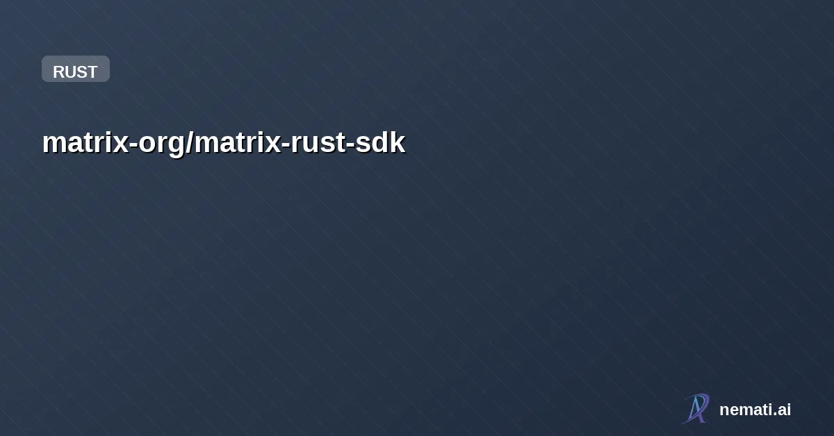 matrix-org/matrix-rust-sdk — Star


  

  
    
    


      
        matrix-org /

      matrix-rust-sdk  

