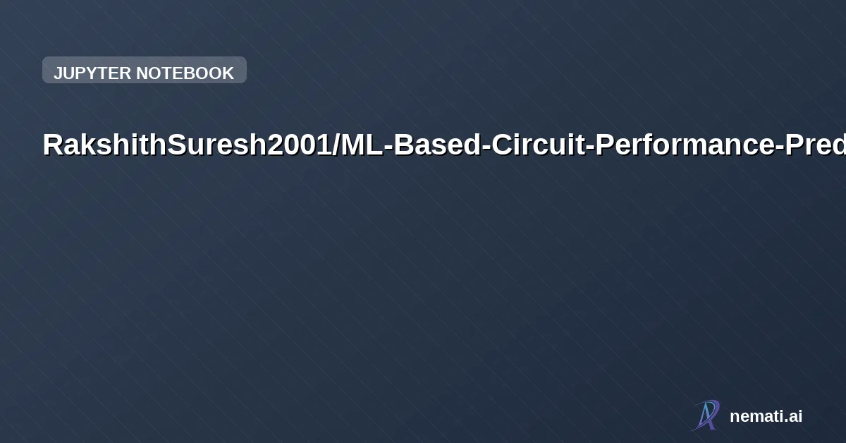 RakshithSuresh2001/ML-Based-Circuit-Performance-Prediction-for-VLSI-Design-Optimization — Developed ML model (Random Forest) to predict circuit delay/power from design   