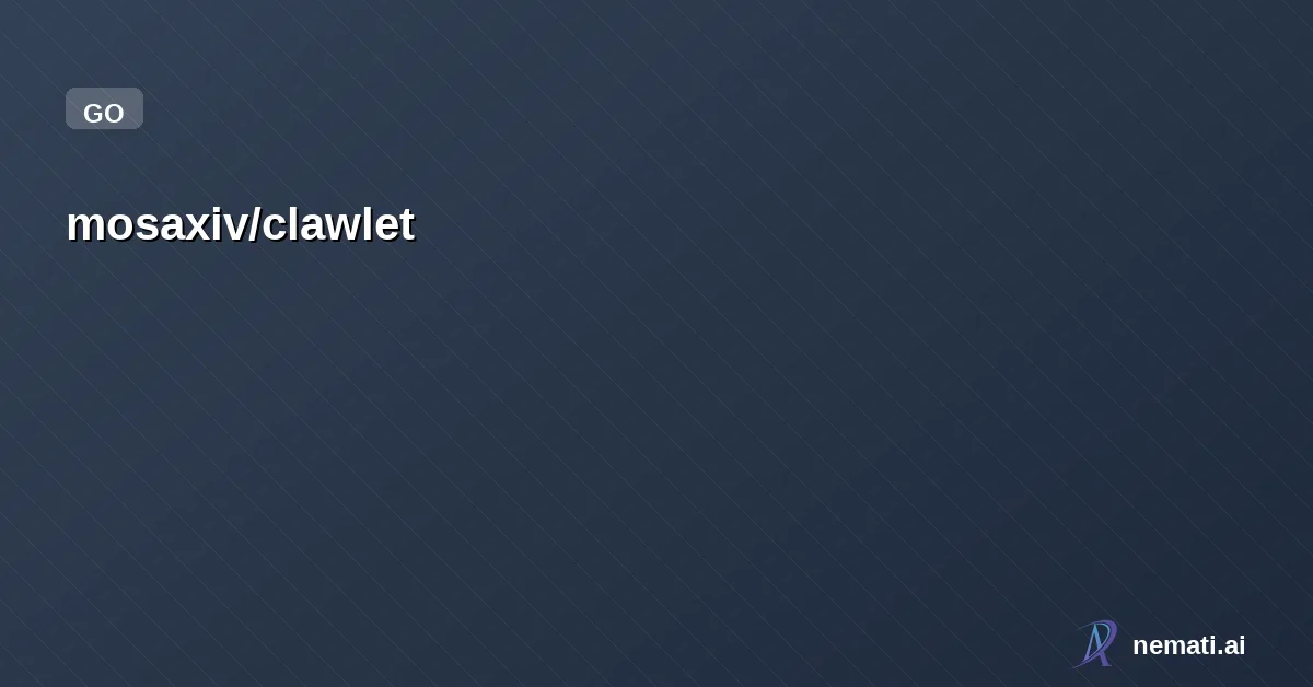 mosaxiv/clawlet — Ultra-Lightweight&Efficient Personal AI Assistant