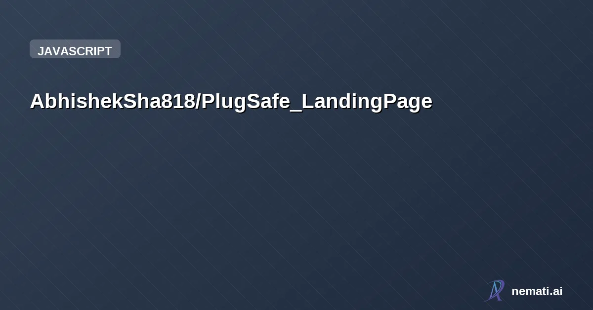 AbhishekSha818/PlugSafe_LandingPage — Landing Page on PlugSafe project