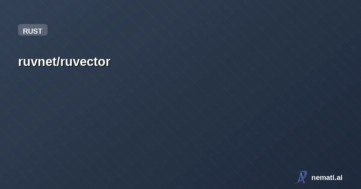 ruvnet/ruvector — Star
ruvnet /
ruvector