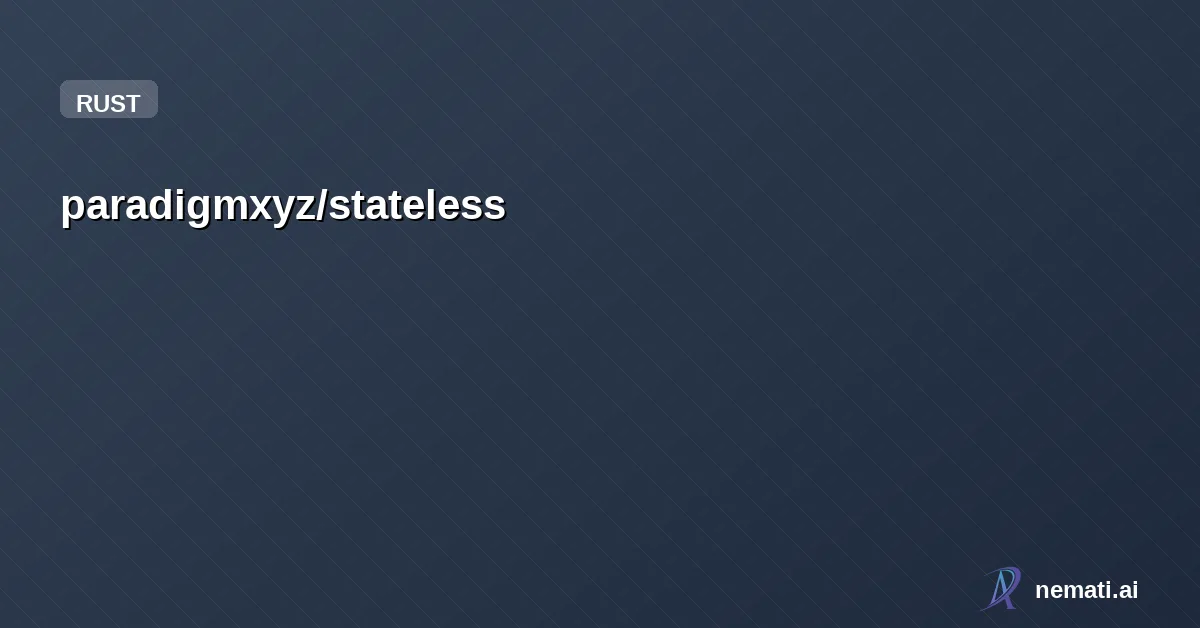 paradigmxyz/stateless — Stateless Ethereum block validation