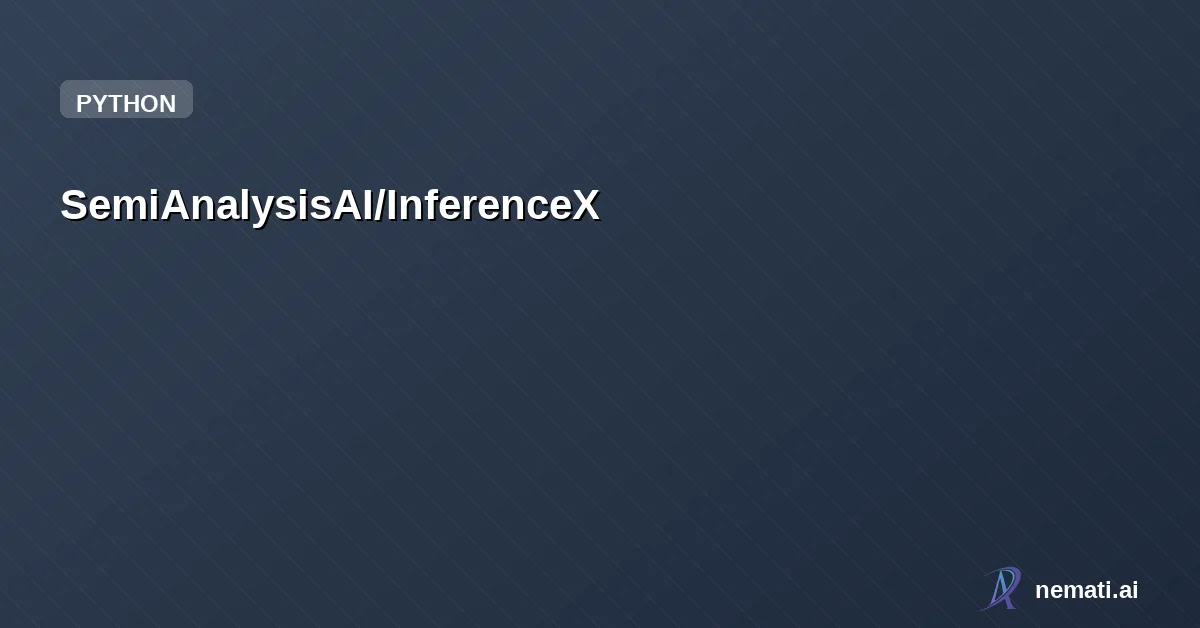SemiAnalysisAI/InferenceX — Star


  

  
    
    


      
        SemiAnalysisAI /

      InferenceX  

 
